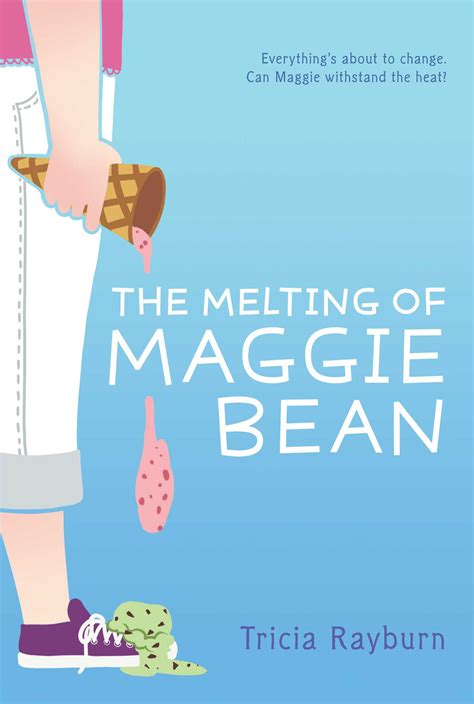 The Melting of Maggie Bean eBook by Tricia Rayburn | Official Publisher ...