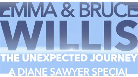 Watch Emma and Bruce Willis: The Unexpected Journey -- A Diane Sawyer ...