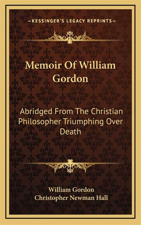 Buy Memoir of William Gordon: Abridged from the Christian Philosopher ...