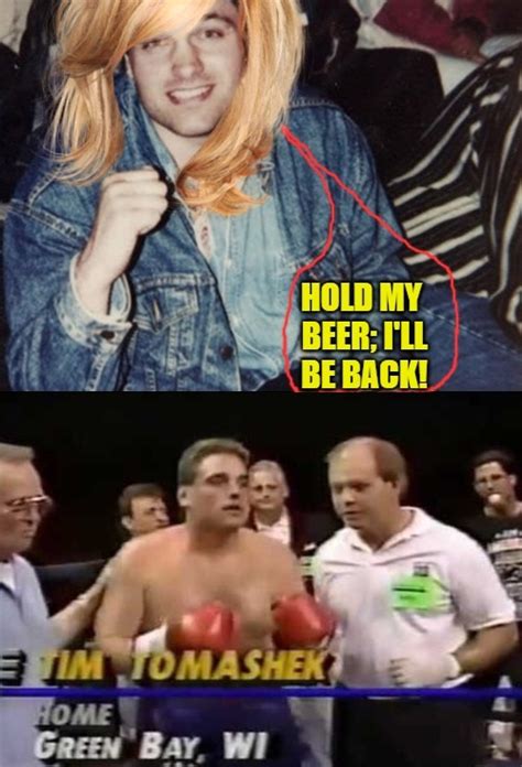 Hold My Beer; I'll Be Back! Blank Template - Imgflip