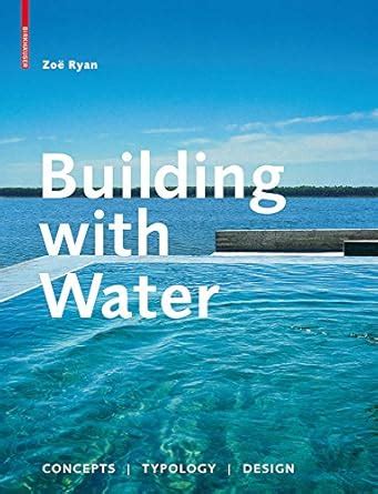 Building with Water: Concepts Typology Design eBook : Ryan, Zoë ...
