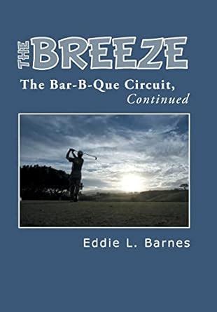 Buy The Breeze: The Bar-B-Que Circuit, Continued Book Online at Low ...