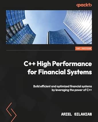 C++ High Performance for Financial Systems: Build efficient and ...