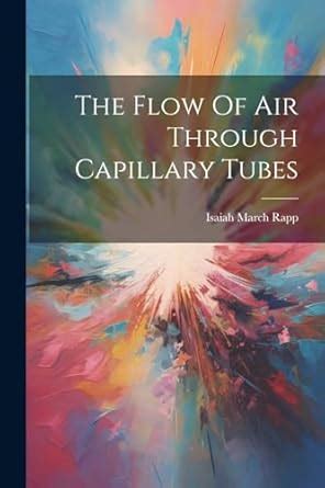 Buy The Flow Of Air Through Capillary Tubes Book Online at Low Prices ...