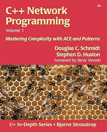 C++ Network Programming, Volume I: Mastering Complexity with ACE and ...