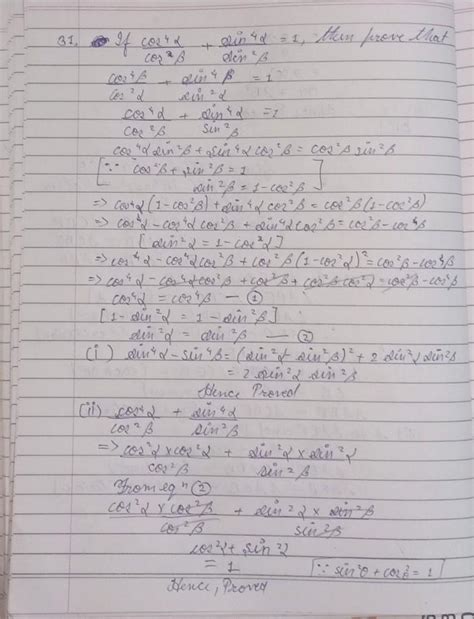 If Cos^4alpha/cos^2beta+sin^4alpha/sin^2beta=1 Then show that - Brainly.in