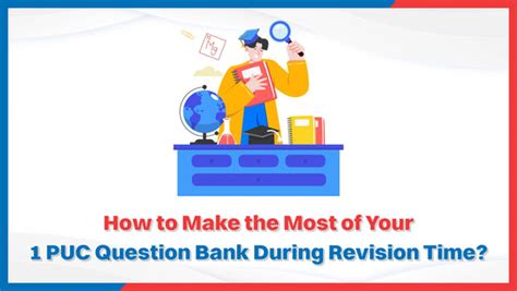 How to Make the Most of Your 1 PUC Question Bank During Revision Time ...
