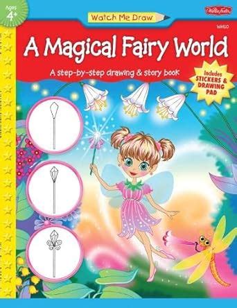 A Magical Fairy World: A step-by-step drawing & story book (Watch Me ...