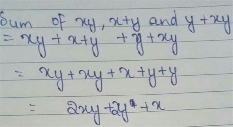 Sum of xy, x+y and y+xy is - Brainly.in