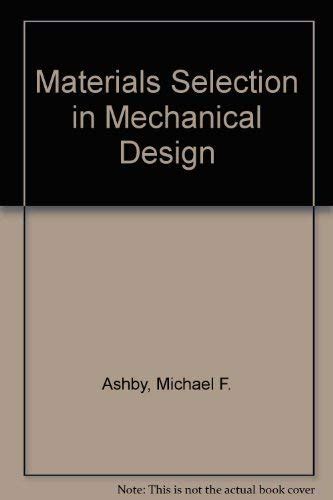 Materials Selection in Mechanical Design : Ashby, Michael F.: Amazon.in ...