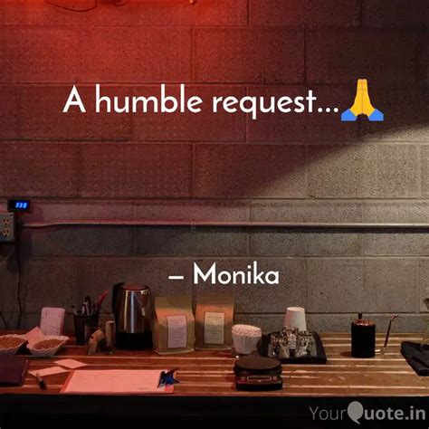 A humble request...🙏 | Quotes & Writings by मोनिका "सांच" | YourQuote