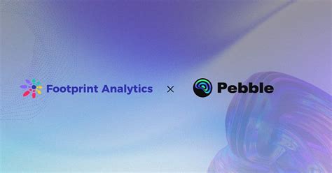 Footprint Analytics Partners with Pebble to Pioneer Data-Driven Web3 ...