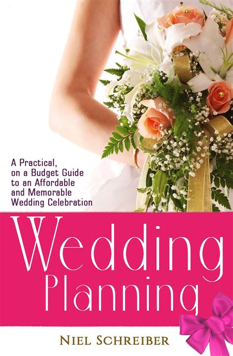 Wedding Planning: A Practical, on a Budget Guide to an Affordable and ...
