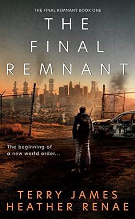 The Final Remnant: A Post-Apocalyptic Christian Fantasy eBook : James ...
