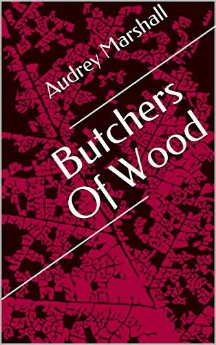 Butchers Of Wood (Dutch Edition) eBook : Marshall, Audrey: Amazon.in ...
