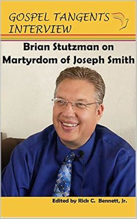 Brian Stutzman on the Martyrdom of Joseph Smith eBook : Interview ...