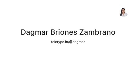 Dagmar Briones Zambrano — Teletype