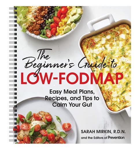 The Beginner’s Guide to Low-FODMAP: 21-Day Plan, 100+ Meal Ideas ...