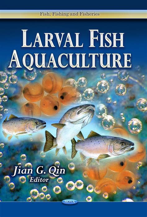 Buy Larval Fish Aquaculture (Fish, Fishing and Fisheries: Marine ...