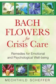 Bach Flowers for Crisis Care | Book by Mechthild Scheffer | Official ...