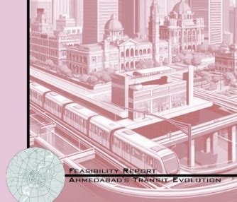 Feasibility Report: Ahmedabad's Transit Evolution | CEPT - Portfolio