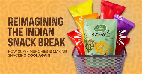 Super Munchies: Reimagining the Indian Snack Revolution – Supermunchies ...