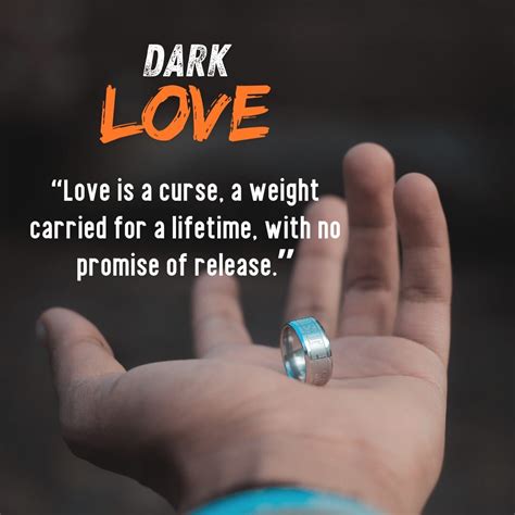 The Darker Side of Love: 110+ Dark Love Quotes