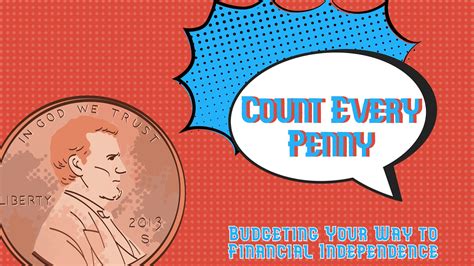 Count Every Penny: Budgeting Your Way to Financial Independence ...