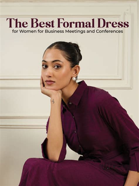 The Best Formal Dress for Women for Business Meetings and Conferences