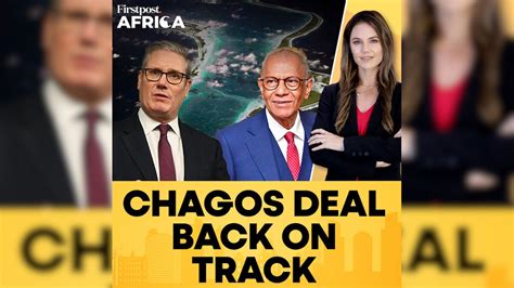 Chagos Deal Back on Track | Firstpost Africa | N18G