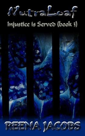 NutraLoaf (Injustice is Served Book 3) eBook : Jacobs, Reena: Amazon.in ...