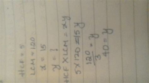 the HCF and LCM of two number are 5 and 120 if one of the number is 15 ...