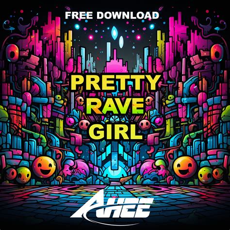 Pretty Rave Girl by AHEE | Free Download on Hypeddit
