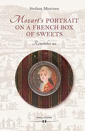 Mozart's Portrait on a French Box of Sweets: Remember me eBook ...