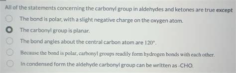 Solved: All of the statements concerning the carbonyl group in ...