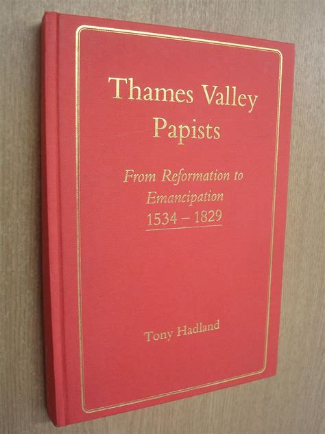 Buy Thames Valley Papists: From Reformation to Emancipation, 1534-1829 ...