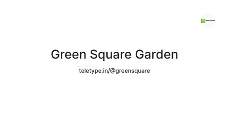Green Square Garden — Teletype