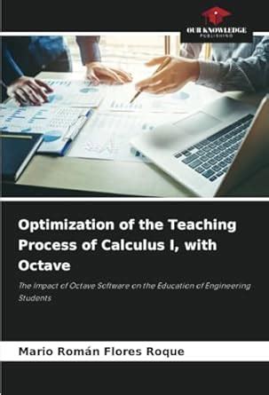 Optimization of the Teaching Process of Calculus I, with Octave ...