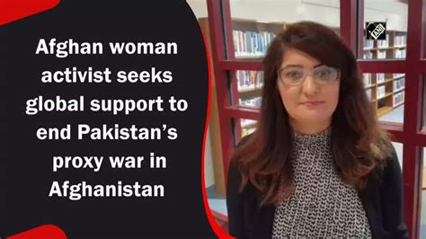 Afghan woman activist seeks global support to end Pakistan’s proxy war ...