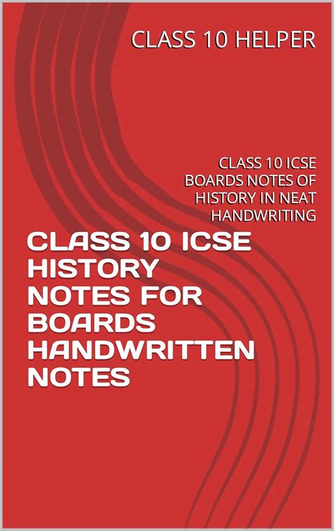 CLASS 10 ICSE HISTORY NOTES FOR BOARDS HANDWRITTEN NOTES: CLASS 10 ICSE ...
