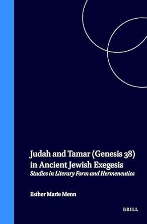 Buy Judah and Tamar (Genesis 38) in Ancient Jewish Exegesis: Studies in ...