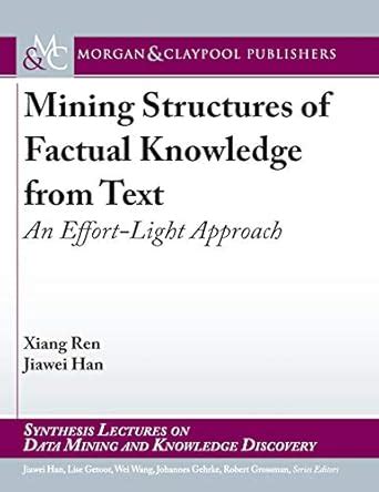 Buy Mining Structures of Factual Knowledge from Text: An Effort-Light ...