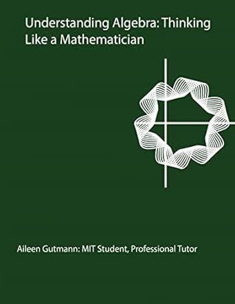 Buy Understanding Algebra: Thinking Like a Mathematician Book Online at ...