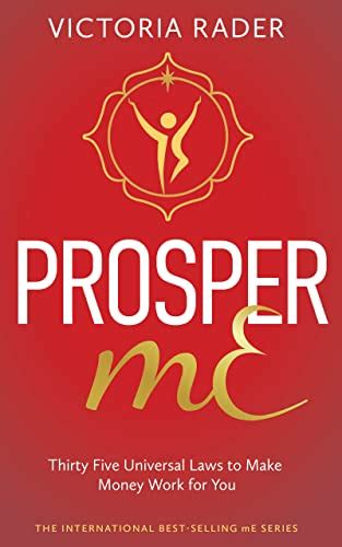 Prosper mE: The 35 Universal Laws to Make Money Work for You (mE Series ...
