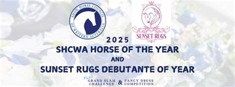 2025 SHCWA Horse of the Year, Sunset Rugs Debutante Horse of the Year ...