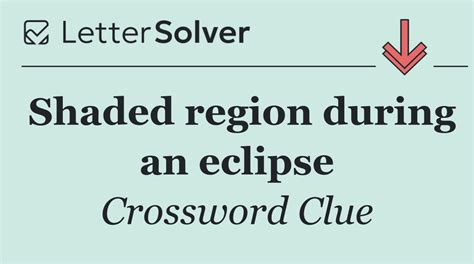 Shaded region during an eclipse Crossword Clue Answers