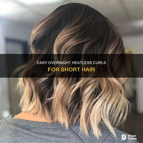 Easy Overnight Heatless Curls For Short Hair | ShunSalon