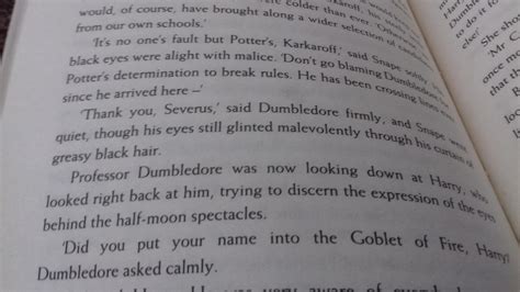 "Did you put your name in the goblet of fire,Harry!" Dumbledore asked ...