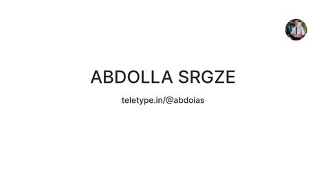 ABDOLLA SRGZE — Teletype