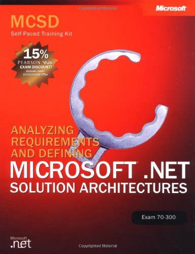 MCSD Self–Paced Training Kit – Analyzing Requirements and Defining ...